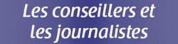 Les conseillers et les journalistes